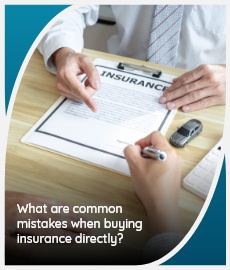 What are common mistakes when buying insurance directly?