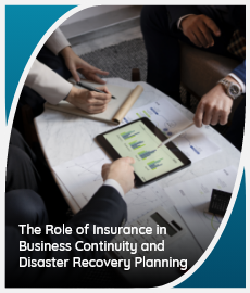 The Role of Insurance in Business Continuity and Disaster Recovery Planning